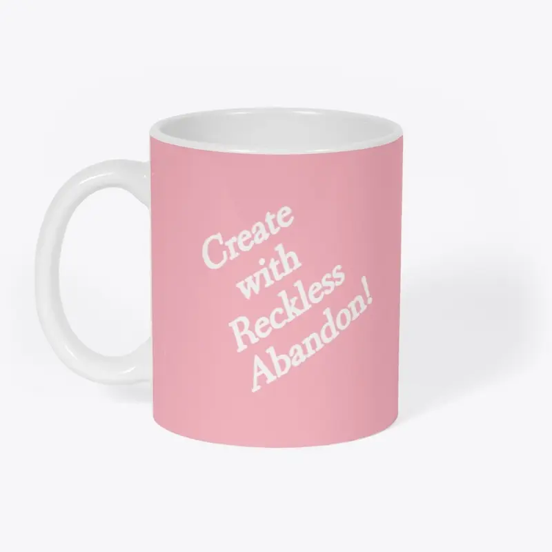 Create w Reckless Abandon Mug Pink / BLK