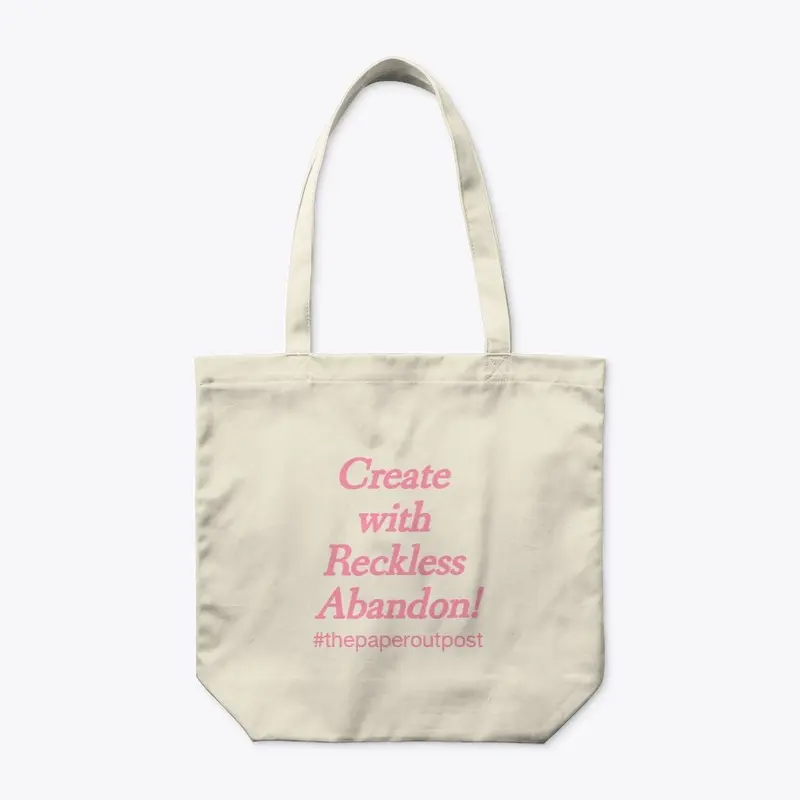 Tote: Create with Reckless Abandon!